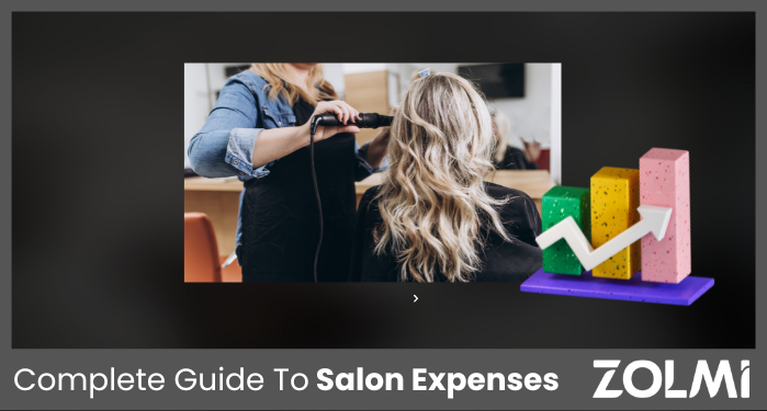 Salon Expenses List 2025: Essential Costs for Starting and Running a Salon | zolmi.com